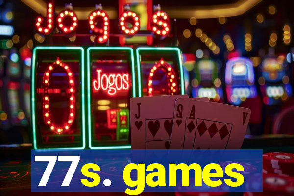 77s. games